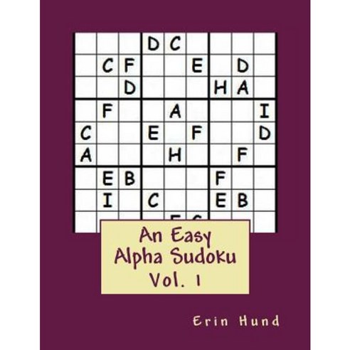 An Easy Alpha Sudoku Vol. 1 Paperback, Createspace Independent Publishing Platform