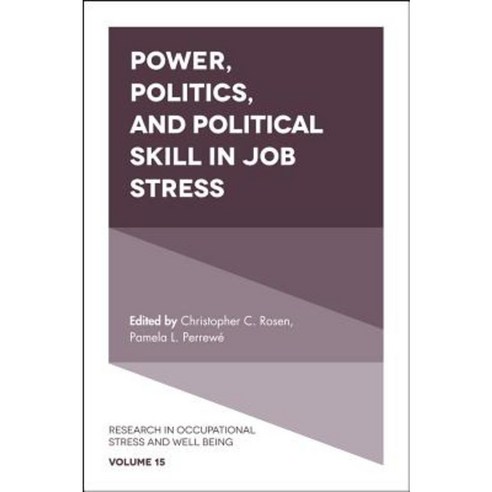 Power Politics and Political Skill in Job Stress Hardcover, Emerald Publishing Limited