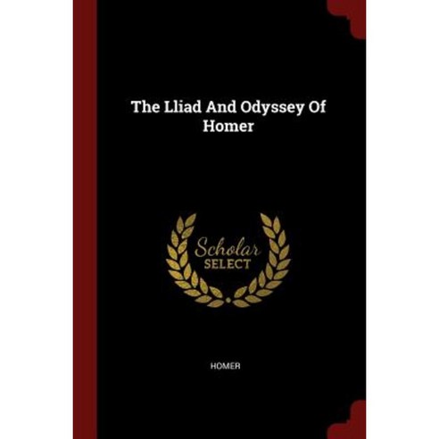 The Lliad and Odyssey of Homer Paperback, Andesite Press