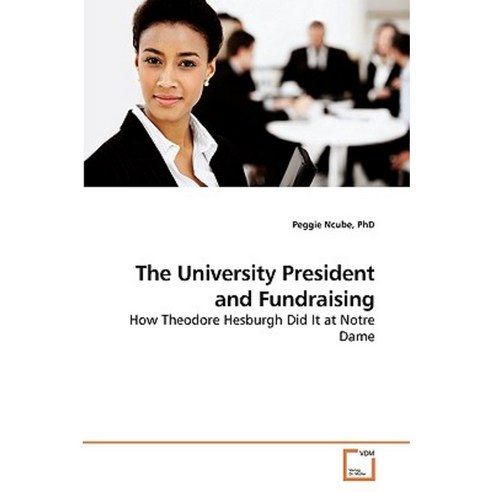 The University President and Fundraising Paperback, VDM Verlag