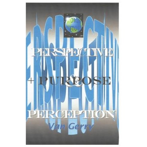 Perspective & Perception + Purpose: Twisted Tales/Tails of History Paperback, Createspace Independent Publishing Platform