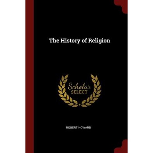 The History of Religion Paperback, Andesite Press