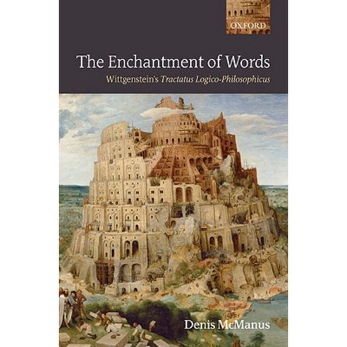 The Enchantment of Words: Wittgenstein''s Tractatus Logico-Philosophicus Hardcover, OUP Oxford