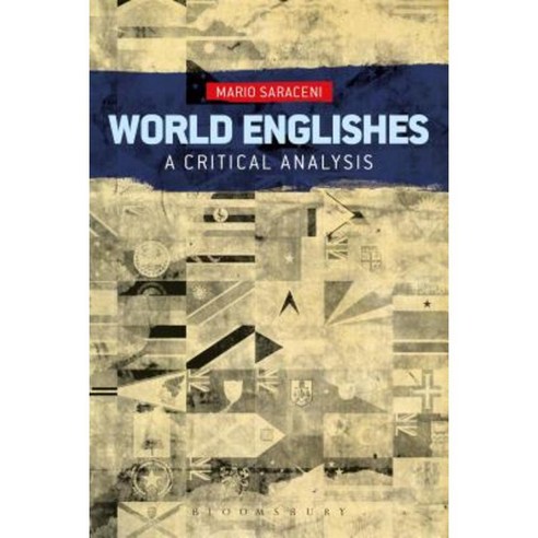 World Englishes: A Critical Analysis Hardcover, Bloomsbury Academic