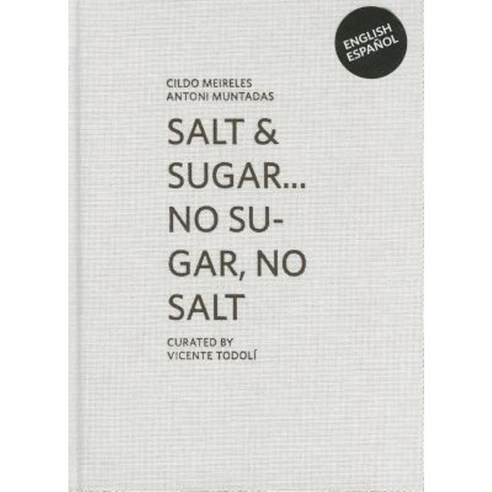 Cildo Meireles & Antoni Muntadas: Salt & Sugar ... No Sugar No Salt Hardcover, Moderne Kunst Nurnberg