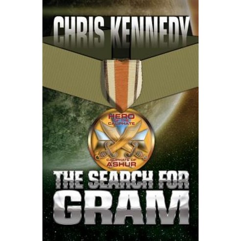 The Search for Gram Paperback, Chris Kennedy Publishing