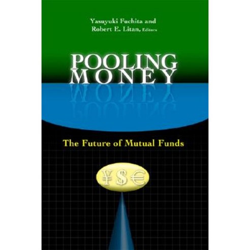 Pooling Money: The Future of Mutual Funds Paperback, Brookings Institution Press