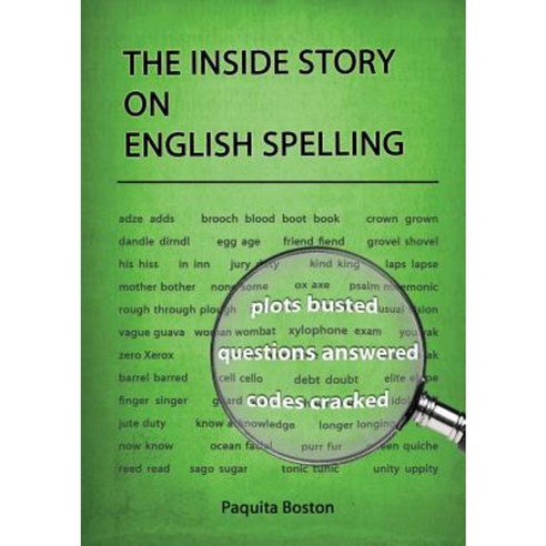 The Inside Story on English Spelling Paperback, Doctorzed Publishing