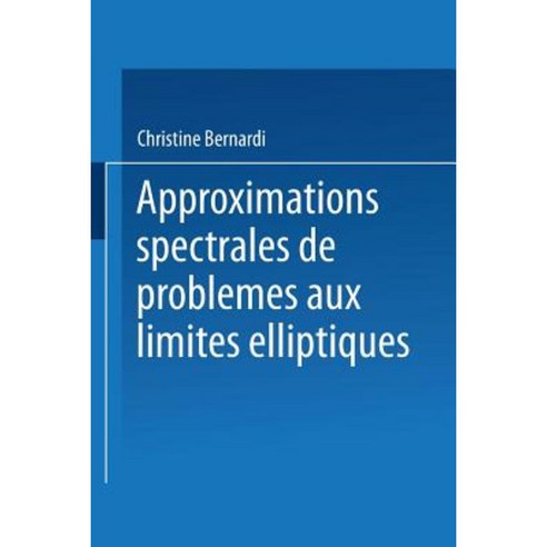 Approximations Spectrales de Problemes Aux Limites Elliptiques Paperback, Springer