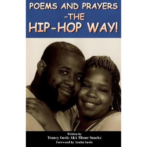 Poems and Prayers - The Hip-Hop Way Paperback, What a Word Publishing and Media Group