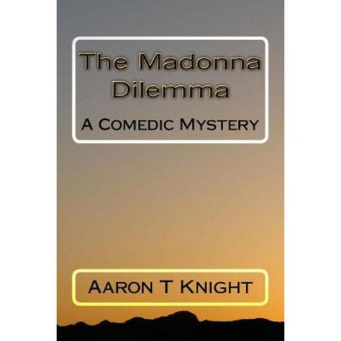 The Madonna Dilemma Paperback, Createspace Independent Publishing Platform
