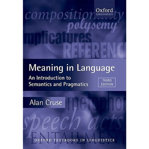 Meaning in Language: An Introduction to Semantics and Pragmatics Paperback, Oxford University Press, USA
