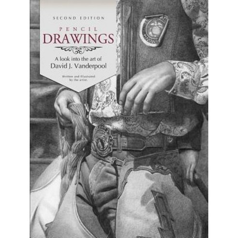 Pencil Drawings - A Look Into the Art of David J. Vanderpool Paperback