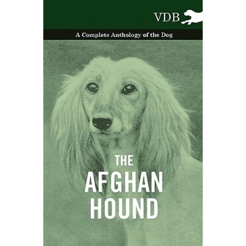 The Afghan Hound - A Complete Anthology of the Dog - Paperback, Vintage Dog Books