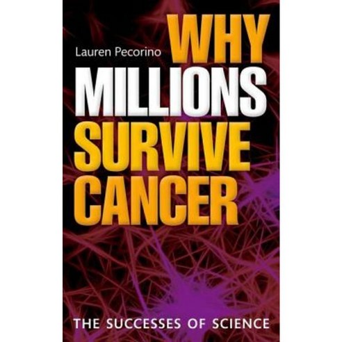 Why Millions Survive Cancer: The Successes of Science Paperback, Oxford University Press, USA