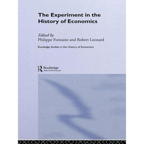 The Experiment in the History of Economics Paperback, Routledge