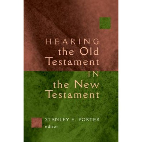 Hearing The Old Testament In The New Testament Paperback, William B ...