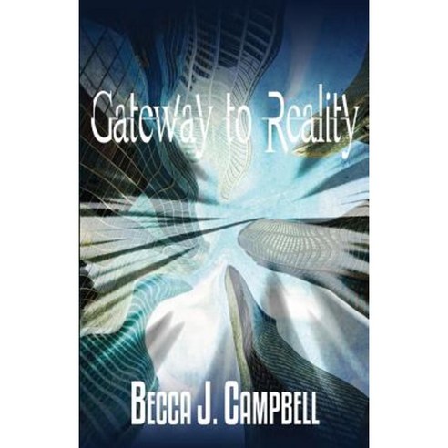 Gateway to Reality Paperback, Createspace