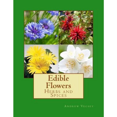 Edible Flowers Paperback, Createspace