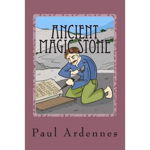 Ancient Magic Stone: Playing with the Present and Future Paperback, Createspace Independent Publishing Platform