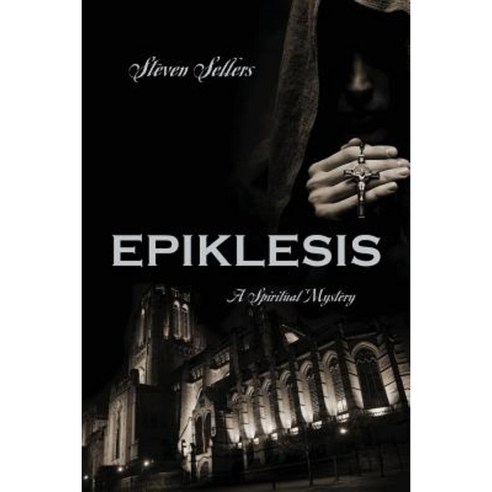 Epiklesis: A Spiritual Mystery Paperback, Outskirts Press