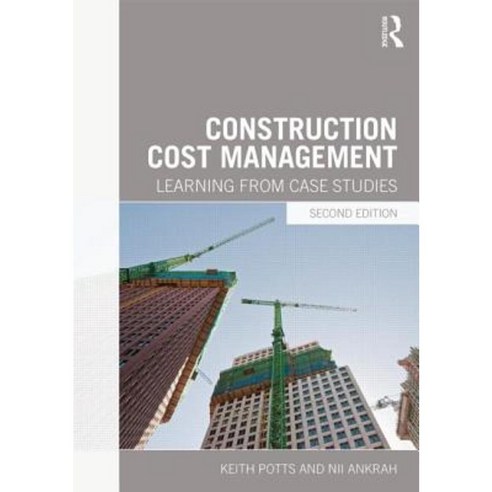Construction Cost Management: Learning from Case Studies Paperback, Routledge