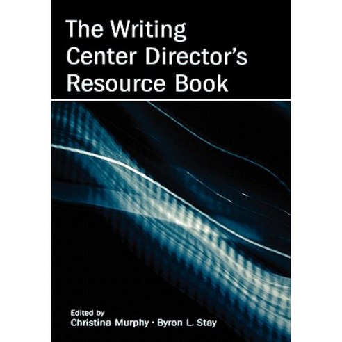 The Writing Center Director''s Resource Book Paperback, Lawrence Erlbaum Associates