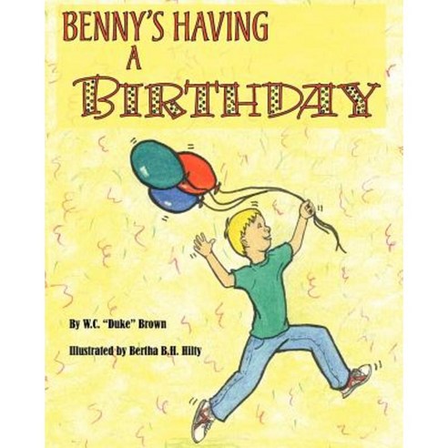 Benny''s Having a Birthday Paperback, Createspace Independent Publishing Platform