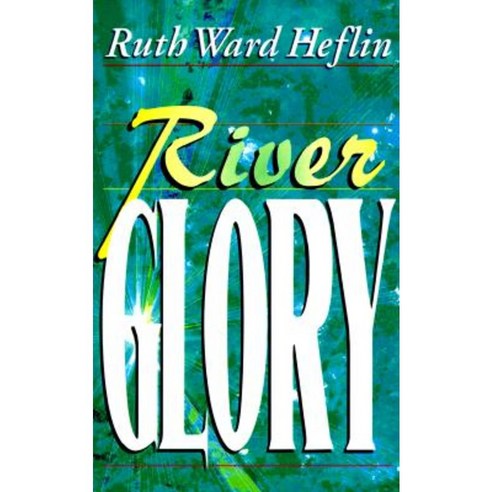 River Glory Paperback, McDougal Publishing Company