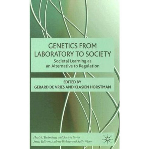 Genetics from Laboratory to Society: Societal Learning as an Alternative to Regulation Hardcover, Palgrave MacMillan