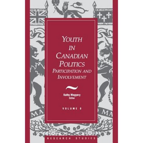 Youth in Canadian Politics: Volume 8 Participation and Involvement Paperback, Dundurn Group
