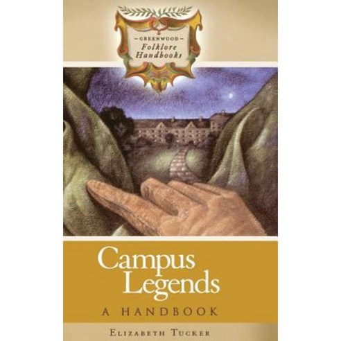 Campus Legends: A Handbook Hardcover, Greenwood Press