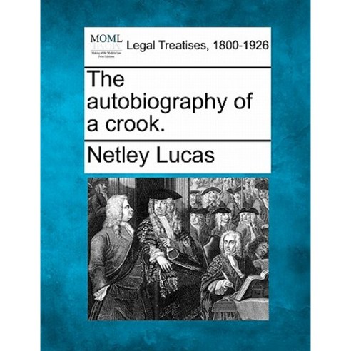 The Autobiography of a Crook. Paperback, Gale Ecco, Making of Modern Law