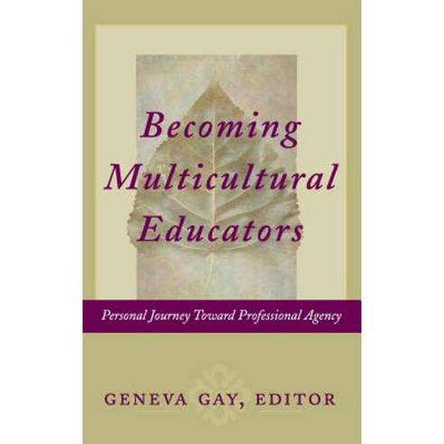 Becoming Multicultural Educators: Personal Journey Toward Professional Agency Hardcover, Jossey-Bass