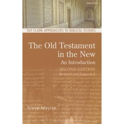 The Old Testament in the New: Second Edition: Revised and Expanded Paperback, T & T Clark International