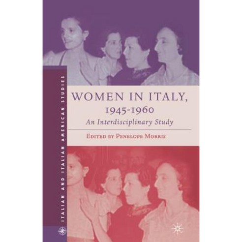 Women in Italy 1945-1960: An Interdisciplinary Study Paperback, Palgrave MacMillan