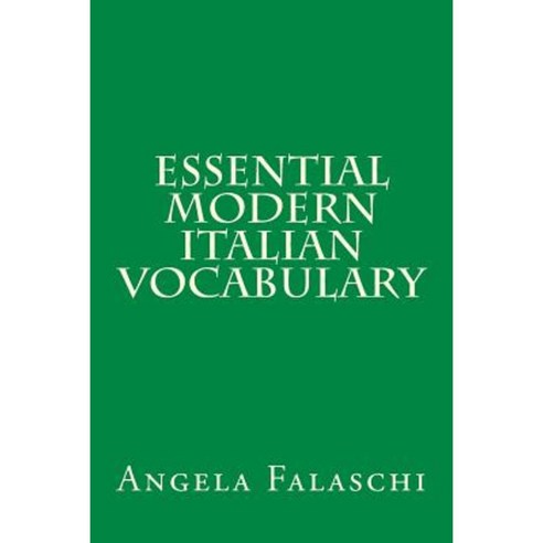 Essential Modern Italian Vocabulary Paperback, Createspace Independent Publishing Platform