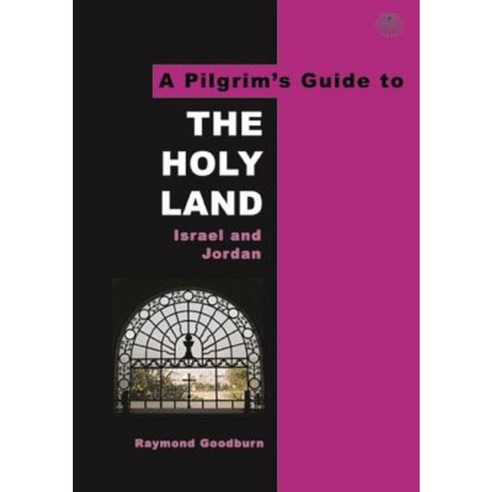 The Pilgrim''s Guide to the Holy Land: Israel and Jordan Paperback, Pilgrim Book Service