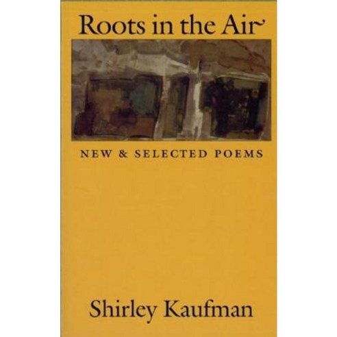 Roots in the Air: New & Selected Poems Paperback, Copper Canyon Press ...