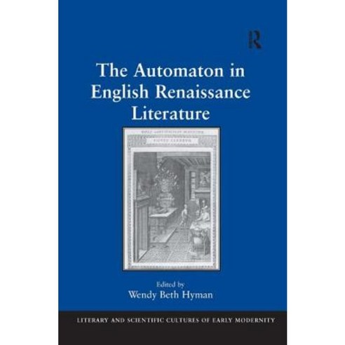 The Automaton in English Renaissance Literature Hardcover, Routledge