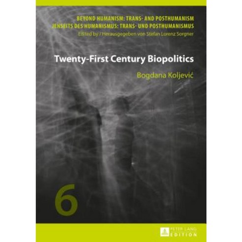 Twenty-First Century Biopolitics Hardcover, Peter Lang Gmbh, Internationaler Verlag Der W