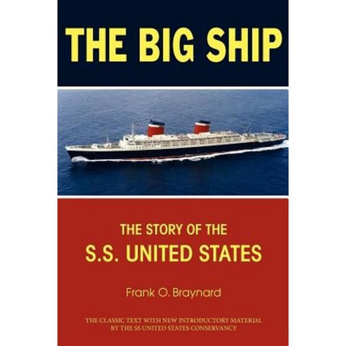 The Big Ship: The Story of the S.S. United States Paperback, Turner