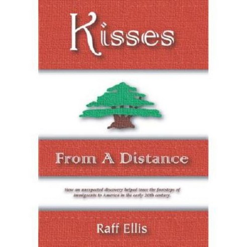 Kisses from a Distance: An Immigrant Family Experience Paperback, Cune Press