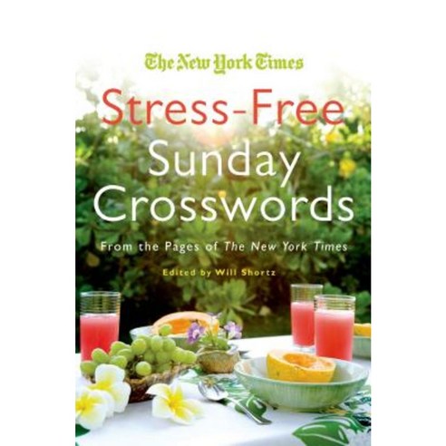 The New York Times Stress-Free Sunday Crosswords: From the Pages of the New York Times Paperback, Griffin
