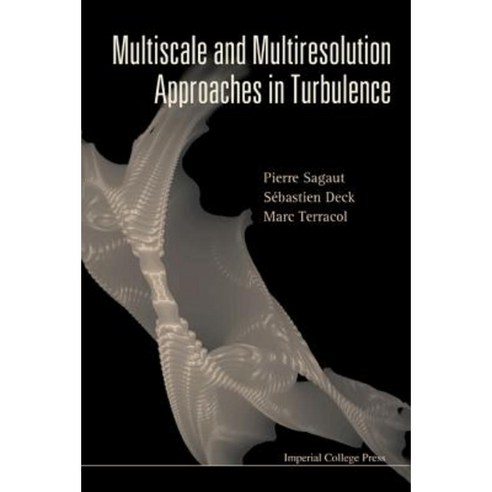 Multiscale and Multiresolution Approaches in Turbulence Hardcover, Imperial College Press