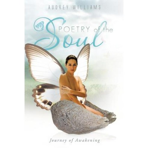 Poetry of the Soul: Journey of Awakening Paperback, Authorhouse