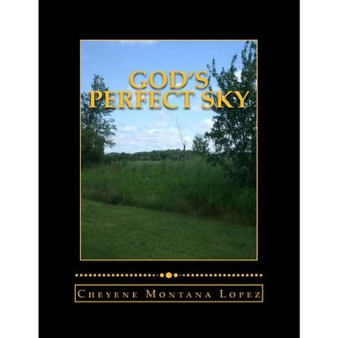 God''s Perfect Sky: Clouds of Open Sky Paperback, Createspace Independent Publishing Platform