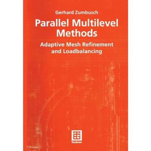 Parallel Multilevel Methods: Adaptive Mesh Refinement and Loadbalancing Paperback, Vieweg+teubner Verlag