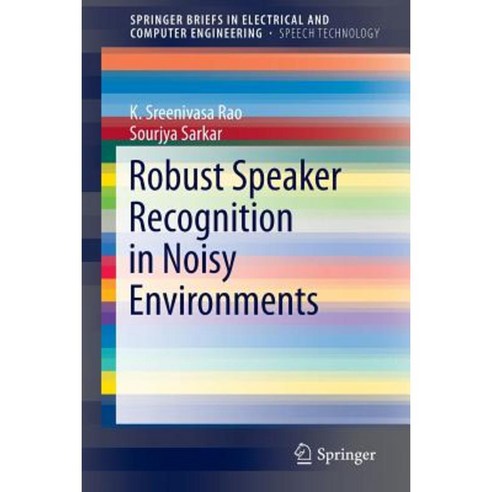 Robust Speaker Recognition in Noisy Environments Paperback, Springer
