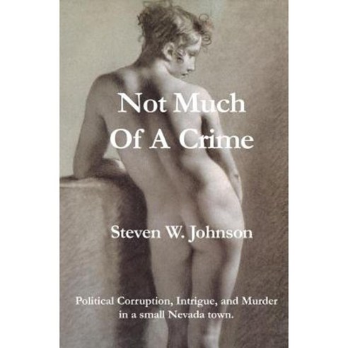 Not Much of a Crime Paperback, Createspace Independent Publishing Platform